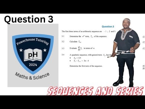 GRADE 12 | MATHEMATICS | SEQUENCES AND SERIES | EXAM QUESTIONS | QUESTIONS 3.