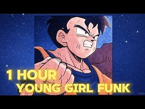 1 HOUR YOUNG GIRL FUNK - (SUPER SLOWED REVERB) | FUTURE GOHAN