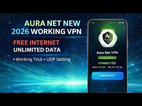 Aura Net VPN New 2026 🔥 Unlimited Data Internet | 100% Working UDP Setting 🚀