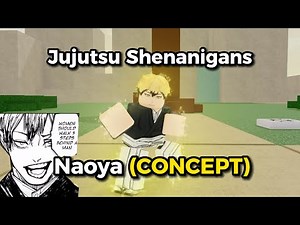 Naoya Concept In (Jujutsu Shenanigans)