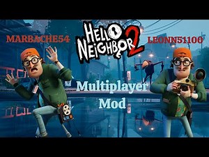 Hello Neighbor 2 Multiplayer Mod 2 Players Snow Version Full Game (Ft: Leonn51100)