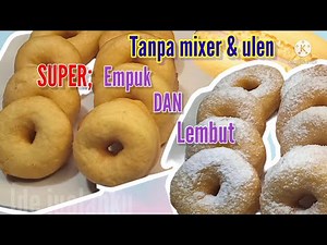 Resep ide jualanku membuat kue donat tanpa kentang. empuk,lembut.tanpa mixer dan ulen