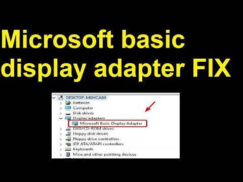 Microsoft basic display adapter windows 10 fix - How to update Microsoft basic display adapter