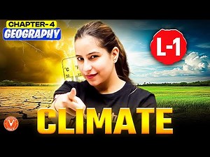 Climate 🌦️ | Class 9 Geography Chapter - 4 | Complete Lecture - 1 | Exam Revision🔥 | Varsha Ma'am