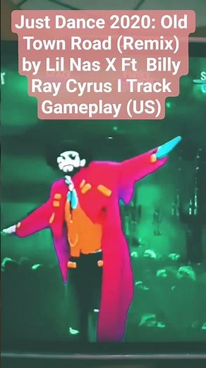 Just Dance 2020: Old Town Road (Remix) by Lil Bad X Ft. Billy Ray Cyrus l Track Gameplay (US)