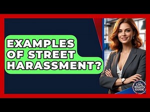 Examples Of Street Harassment? - Your Civil Rights Guide