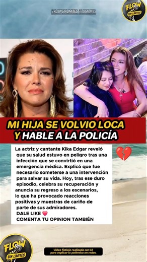 Entre lágrimas y esperanza: la recuperación de Kika Edgar"