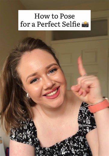 Tips for Posing Perfect Selfies