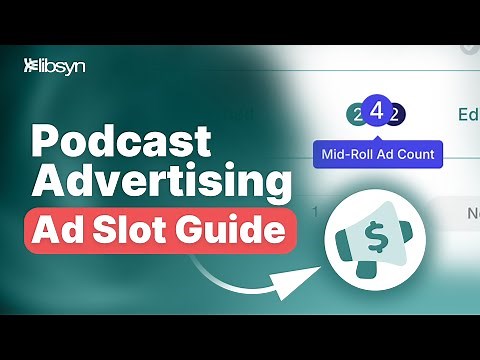 Make MORE Money From Your Podcast | Adding Ad Slots in Libsyn