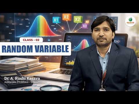 RANDOM VARIABLE (CLASS-2) | By Dr. A. RUSHI KESAVA || MLRITM