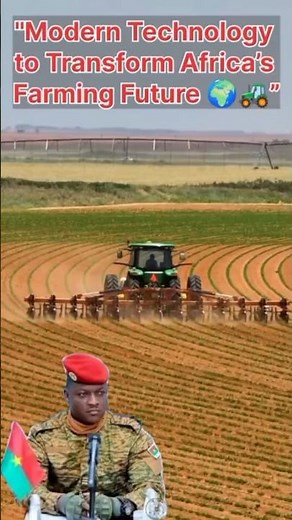 Ibrahim Traoré Is Using Modern Technology to Transform Africa’s Farming Future 🌍🚜”#ibrahimtraore