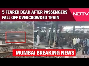 Mumbai Train News | 5 Feared Dead After Many Passengers Fall Off Overcrowded Local Train In Mumbai