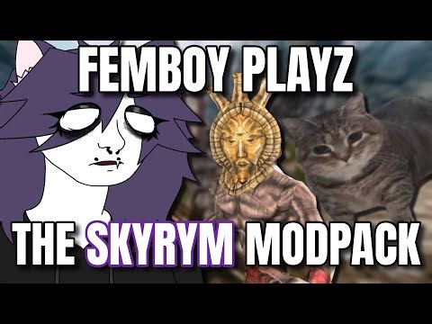 [LIVE] Playing the Skyrym Modpack (femboy)