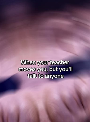 When Your Teacher Moves You: A Relatable Moment