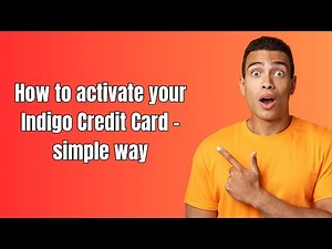 How to activate your Indigo Credit Card - simple way