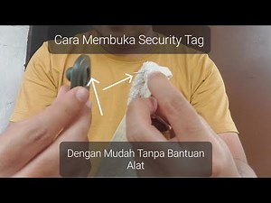 How To Remove a Security Tag/Cara Melepas Security Tag