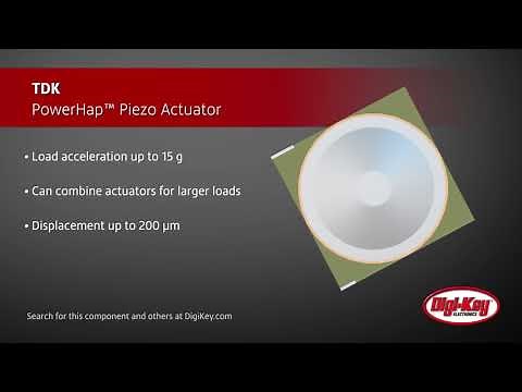TDK PowerHap Piezo Actuator | Digi-Key Daily