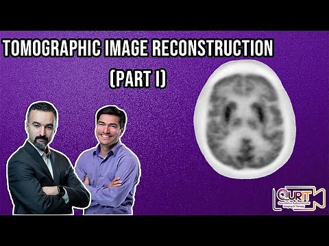 Tomographic Image Reconstruction: Introduction (Part 1) [L28]