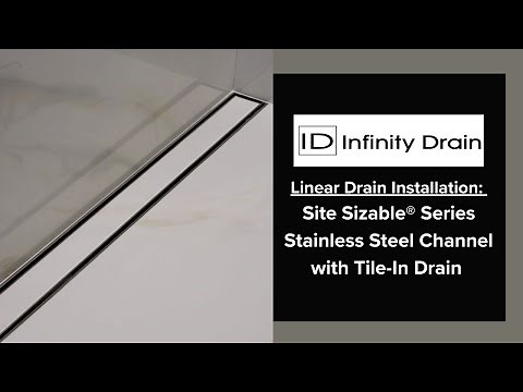 Infinity Drain - Site Sizable® Series Stainless Steel Tile Insert frame Linear Drain Installation