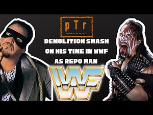 WWE Legend Demolition Smash on his time in WWF as Repo Man