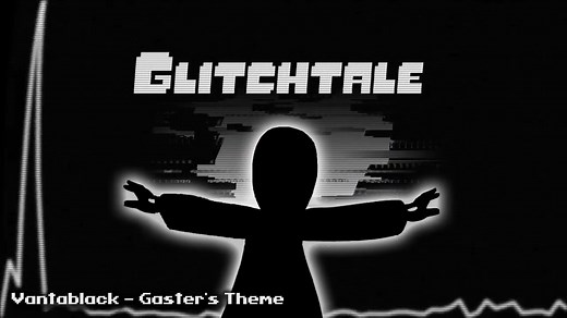 Glitchtale OST - Gaster的主题曲