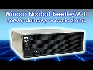 Serwer za 100zł - Wincor Nixdorf Beetle M-III
