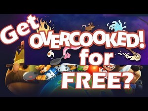 How to get Overcooked for free ??