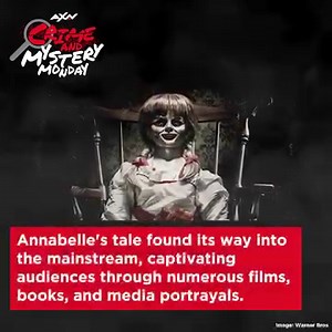 2.4K views | Come face-to-face with the eerie mystery of Annabelle, where dolls hold secrets scarier than any horror movie. 﫣 #AXNMysteryMonday | AXN Asia | Facebook