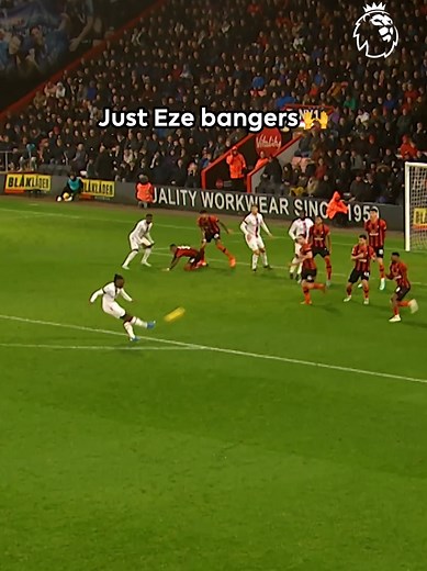 Eze's Amazing Goals and Skills in Premier League Action