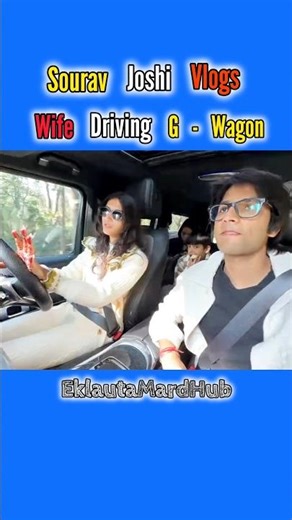 Sourav Joshi Vlogs Wife Driving G Wagon || #souravjoshivlogs #piyushjoshivlogs #shorts