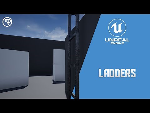 Unreal Engine 4 Tutorial - Ladders