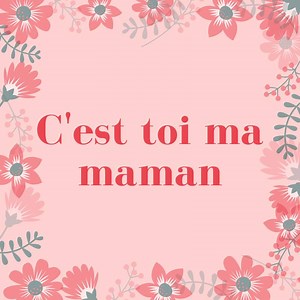 C'est toi ma maman - La chanson