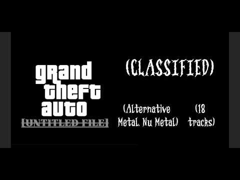 Grand Theft Auto: [UNTITLED FILE] Soundtrack | (CLASSIFIED)