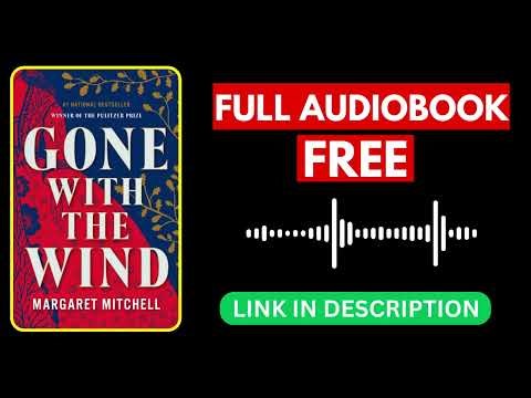 Gone with the Wind by Margaret Mitchell [ Full Audiobook Free ]