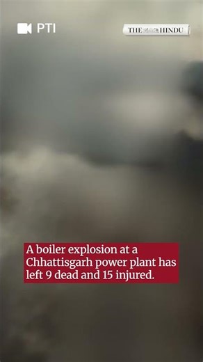 Nine killed, 15 injured in boiler explosion at power plant in Chhattisgarh