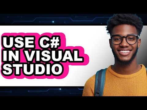 How to Use C# in Visual Studio - Easy Guide