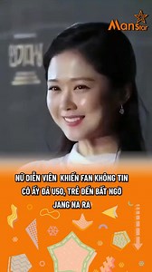 Jang Na Ra diễn viên không tuổi | Man TV