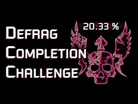 Defrag Completion Challenge pt. 58 | Потные рекорды мира