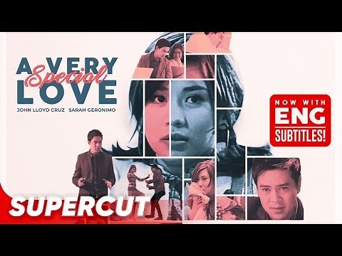 A Very Special Love | Sarah Geronimo, John Lloyd Cruz | Supercut (With Eng Subs)