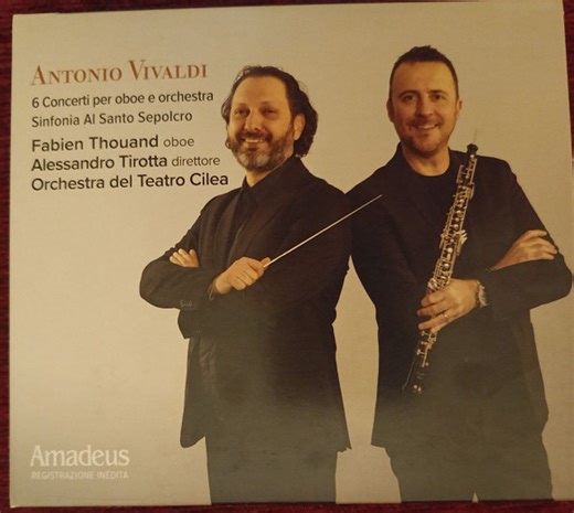 Antonio Vivaldi, Fabien Thouand, Alessandro Tirotta, Orchestra Del Teatro Fransesco Cilea - Antonio Vivaldi 6 Concerti per oboe e orchestra Sinfonia Al Santo Sepolcro