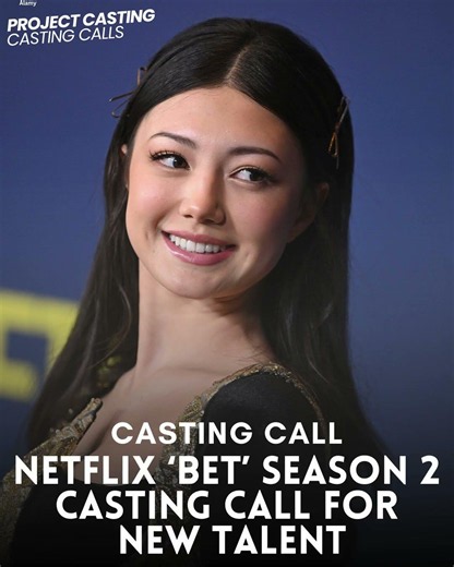 🎬✨ NOW CASTING Netflix's BET Season 2 Is Looking for New Talent! ✨🎬