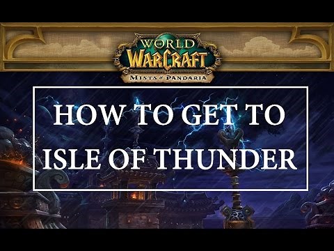 How To Get To Isle of Thunder - World of Warcraft (Mists of Pandaria)