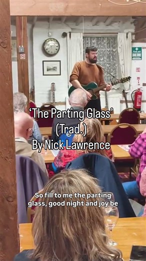 ‘The Parting Glass’ (Trad.) by Nick Lawrence at Crabble Corn Mill, Dover 27/2/2026