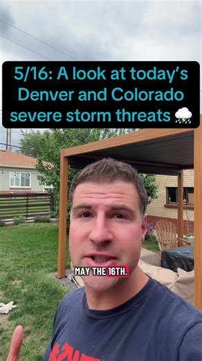 Denver & Colorado Severe Storm Threats 5/16