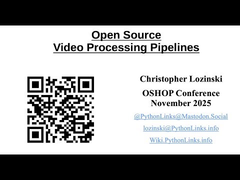 Open Source Video Processing Pipelines
