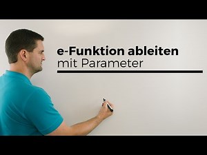 e-Funktion ableiten mit Parameter, Exponentialfunktion, Produkt-/Kettenregel | Mathe by Daniel Jung