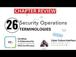 26 ISC2 Certified in Cybersecurity-CC Security Operations Terminologies