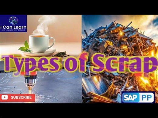 DAY - 102 | What are the different Types of scrap in SAP | Types of Scrap in SAP | SAP PP