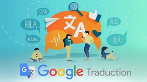 Google traduction : l'outil GG Trad gratuit pour traduire en ligne