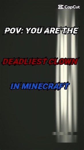 POV: You Are The Deadliest Clown In Minecraft. Clownpierce Edit. #minecraft #trends #clownpierce